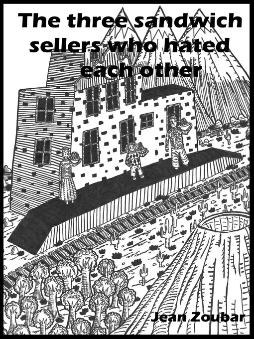 Title details for The three sandwich sellers who hated each other by Jean Zoubar - Available